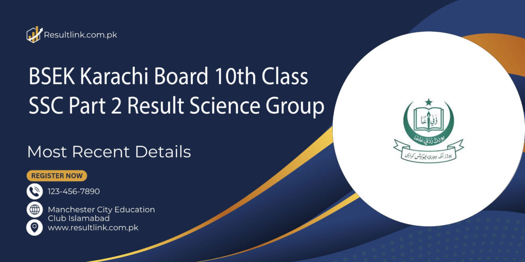 BSEK Karachi Board 10th Class SSC Part 2 Result Science Group