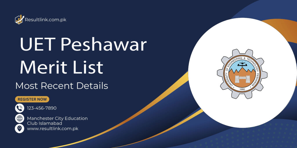 UET Peshawar Merit List